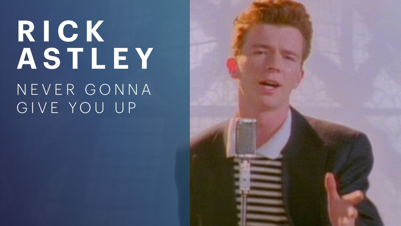 Featured image of post Never Gonna Give You Up